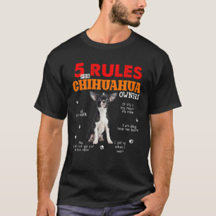 5 Regler för ägare av Chihuahua T Shirt
