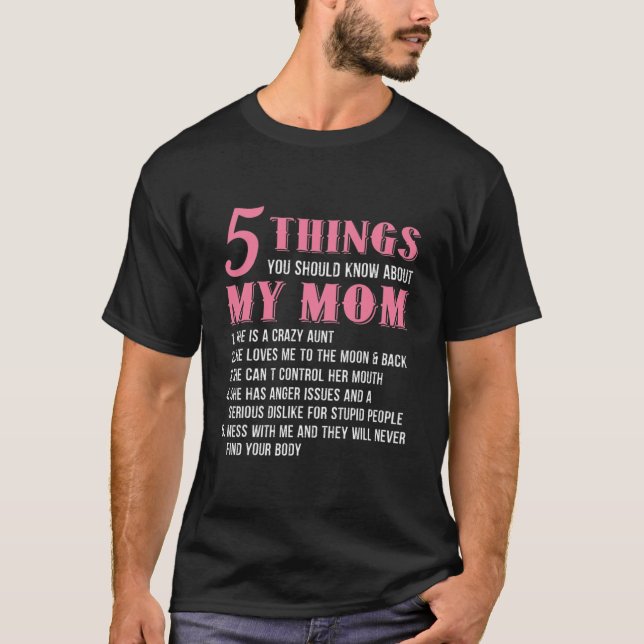 5 Sak bör du känna till min Mamma Funny Mor T Shirt (Framsida)