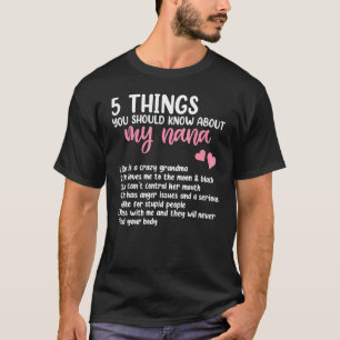 5 Sak bör du känna till min Nana Mammor Da T Shirt