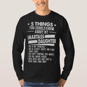 5 Sak du bör känna till min Smartass-dotter T Shirt