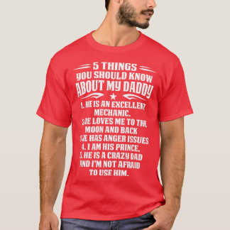 5 Sak du ska veta om min mekaniska pappa T Shirt