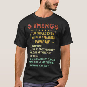 5 Sak du ska veta om min Pawpaw Far T Shirt