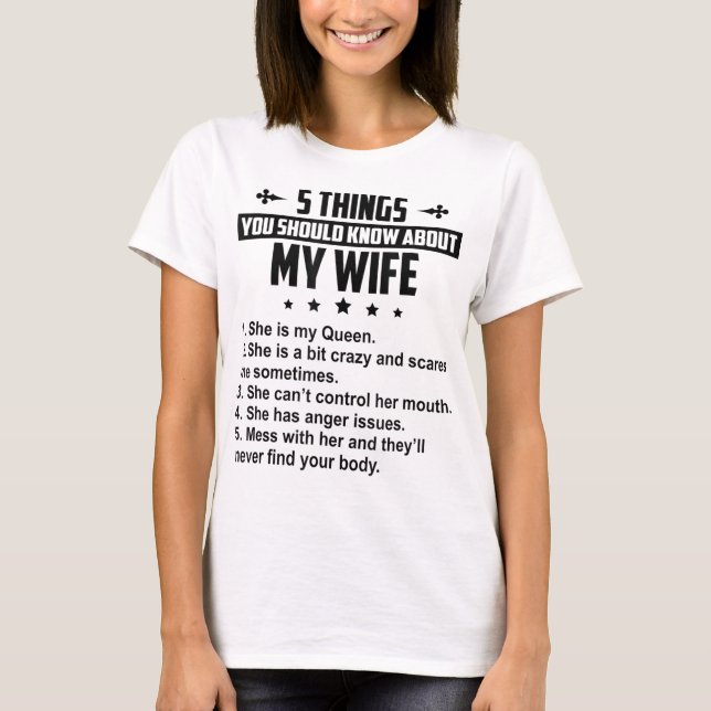 5 saker du bör veta om min fru t shirt (Framsida)