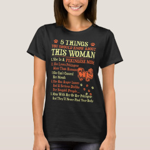 5 saker som du bör veta om den Pekingese mamman T Shirt