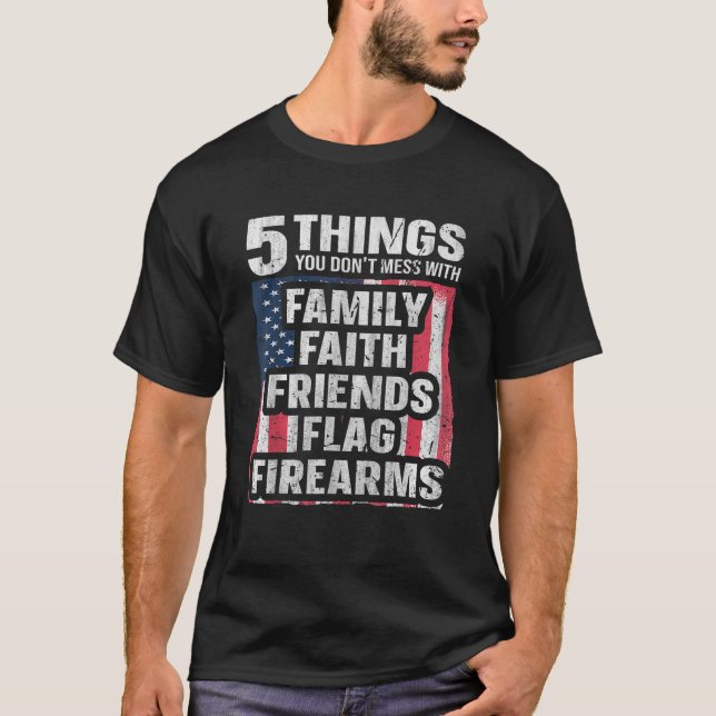 5 Things You Dont Mess With for Proud Patriotic Am T Shirt (Framsida)