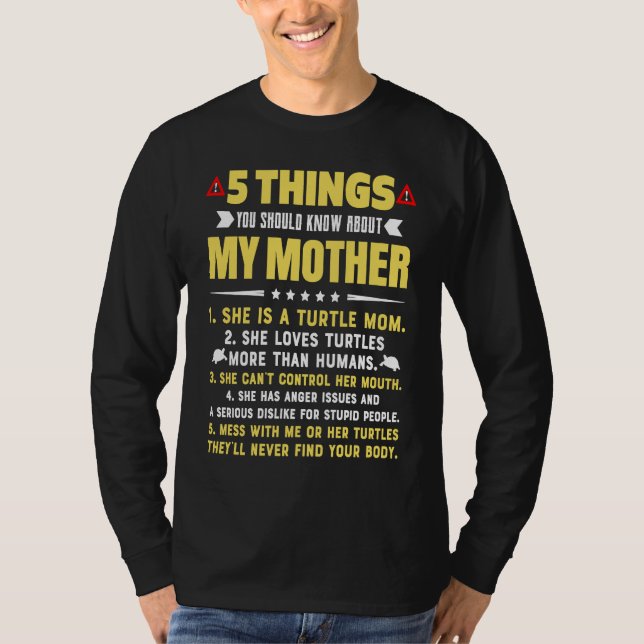 5 Things You Should Know About My Turtle Mom Hilar T Shirt (Framsida)