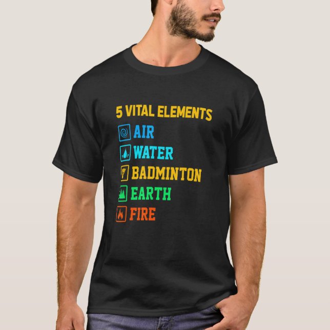 5 Vitital Inslag Luft Vatten Badminton Earth Fire  T Shirt (Framsida)