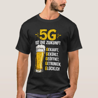 5G är framtiden – Rolig tysk öljälskare T-shirt
