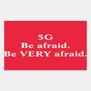 5G: Var mycket rädd på etiketten Rektangulärt Klistermärke