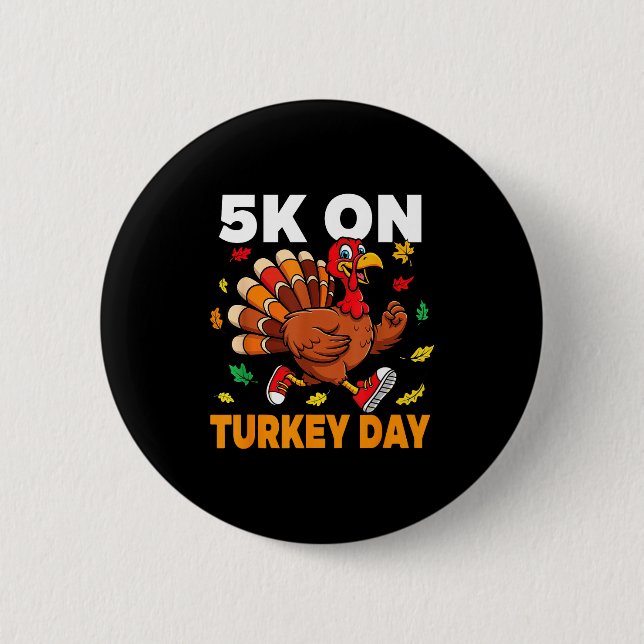 5k On Turkey Day Funny Running Thanksgiving Turkey Knapp (Framsida)