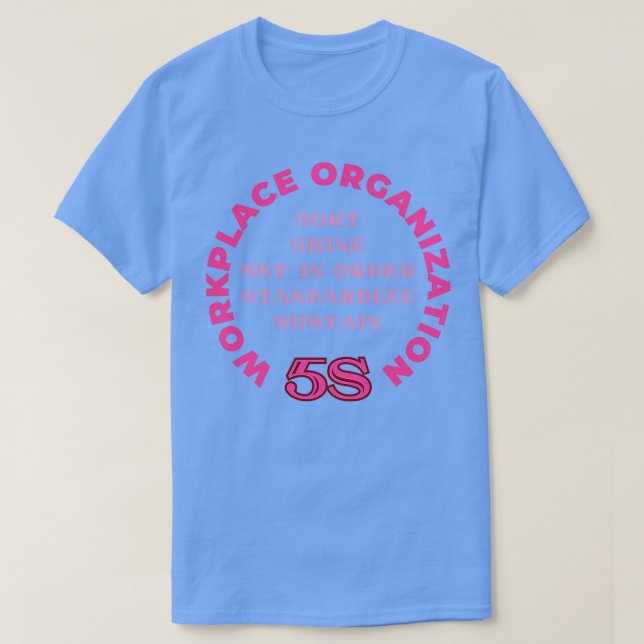 5S Workplace Organisation Lean Six Sigma Methodolo T Shirt (Design framsida)