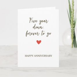 5st Anniversary – Five Year Down Forever to Go Kort