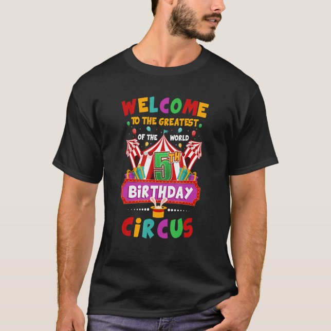 5th Birthday Circus Greatest Birthday Kids Carniva T Shirt (Framsida)