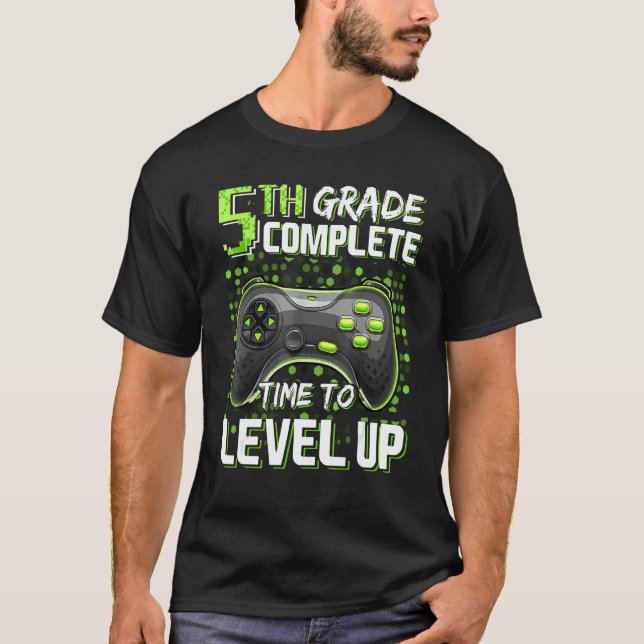 5th Grade Complete Time To Level Up Happy Last Day T Shirt (Framsida)