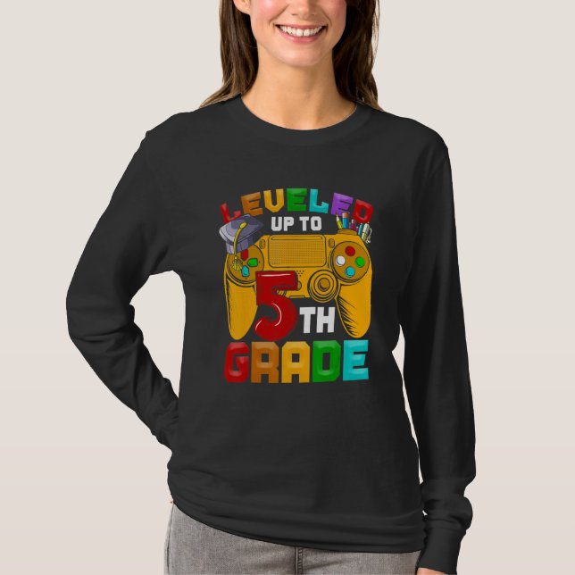 5th Grade Gamer Leveled Up To Of Fifth Grade Back  T Shirt (Framsida)