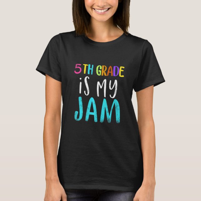 5th grade is my jam teacher 5th grade teacher appr t shirt (Framsida)