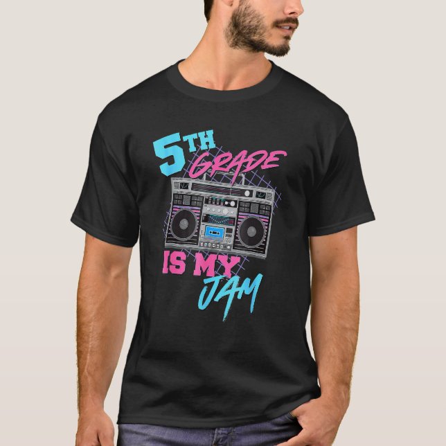 5th Grade Is My Jam Teachers Students Back To Scho T Shirt (Framsida)