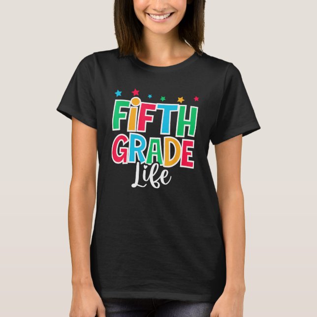 5th Grade Life First Day of School Welcome Back to T Shirt (Framsida)