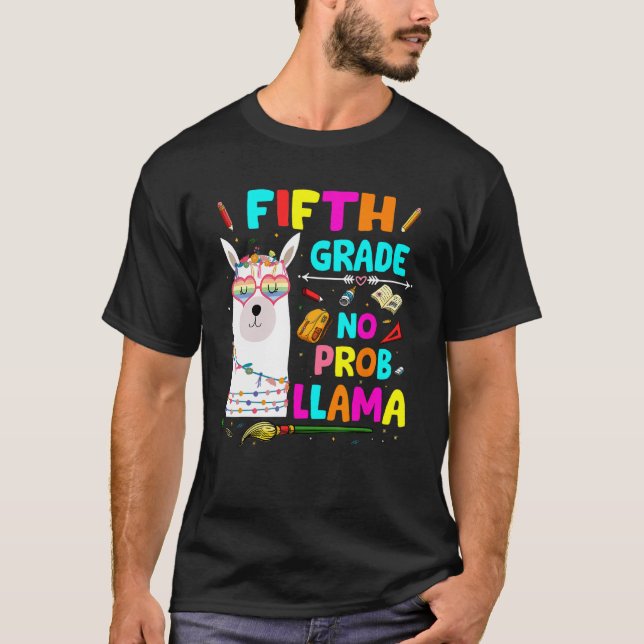 5th Grade No Prob Llama Teacher Student First Day  T Shirt (Framsida)