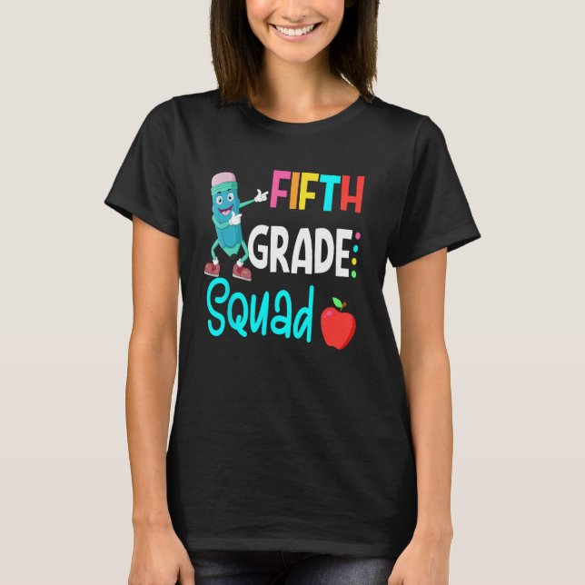5th Grade Squad Fifth Teacher Student Team Back To T Shirt (Framsida)