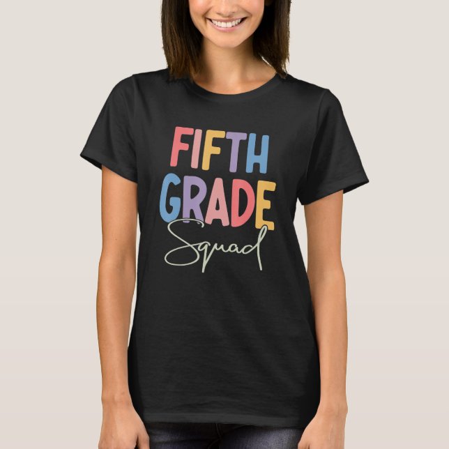 5th Grade Squad Fifth Teacher Student Team Back To T Shirt (Framsida)