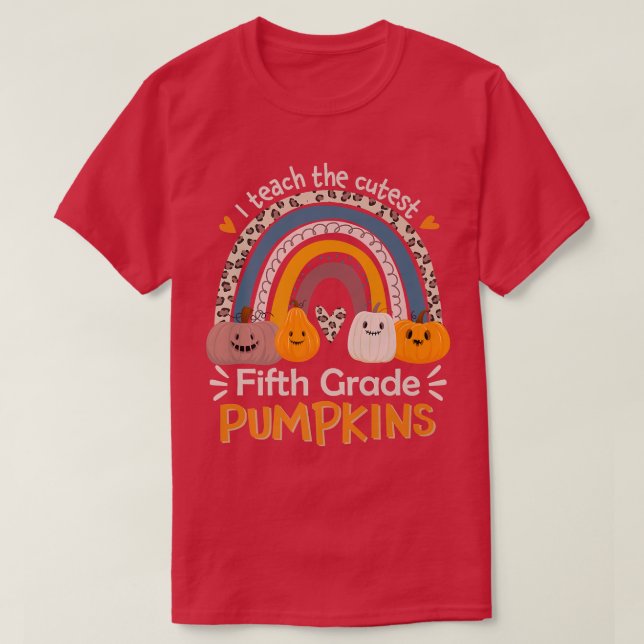 5th Grade Teacher I Teach The Cutest Pumpkins In T T Shirt (Design framsida)