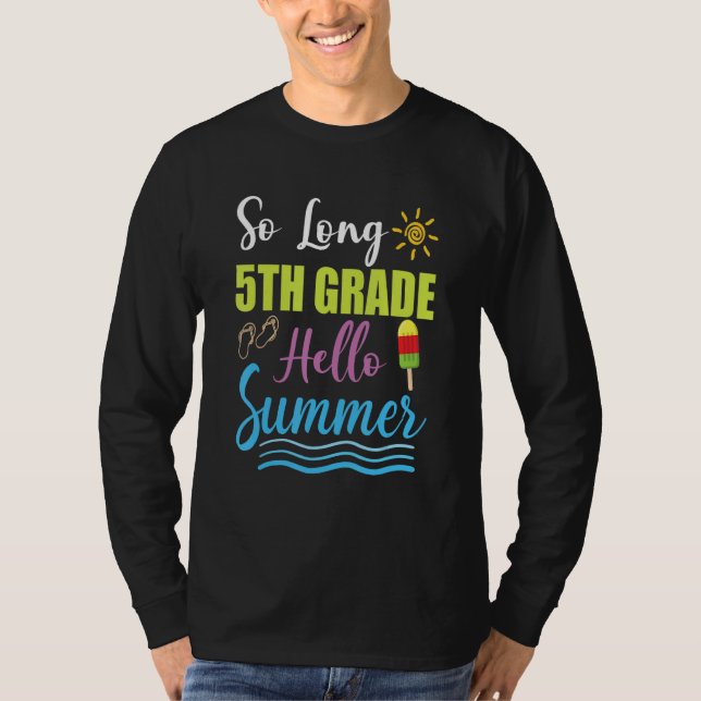 5th Grade Teacher Student Last Day of School Hello T Shirt (Framsida)