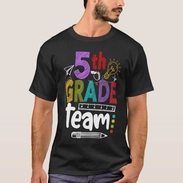 5th Grade Team Happy First Day Of School Back To C T Shirt (Framsida)