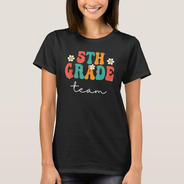 5th Grade Team Retro Groovy Women Happy First Day  T Shirt (Framsida)