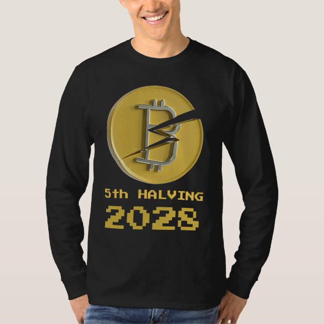 5th Halving Bitcoin 2028 Crypto Halvenings T Shirt (Framsida)