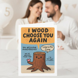 5th Wedding Anniversary Pun wood Kort