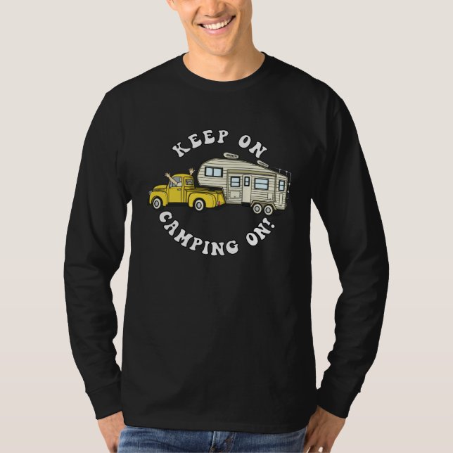 5th wheel KEEP ON CAMPING ON Fifth Wheel Camper T Shirt (Framsida)