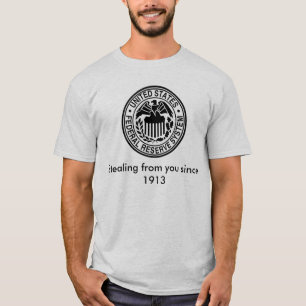 600px-US-FederalReserveSystem-Seal_svg Stealin… T-shirt