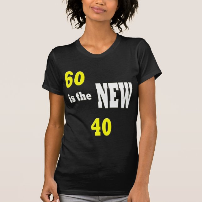 60 ÄR DEN NYA 40/T-TRÖJA T-SHIRT (Framsida)