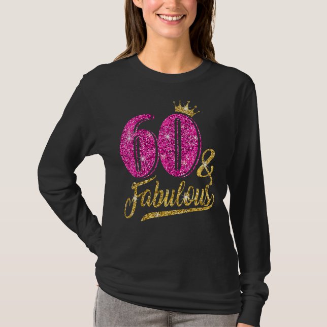 60 år gammal 60 och Fabulous 60:e födelsedagsklass T Shirt (Framsida)