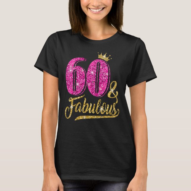 60 år gammal 60 och Fabulous 60:e födelsedagsklass T Shirt (Framsida)