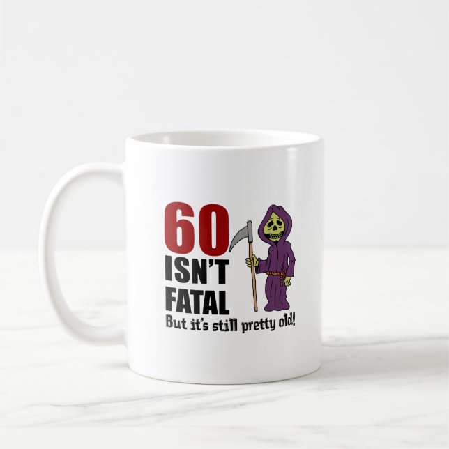 60 är inte dödligt, men fortfarande gammalt grimre kaffemugg (Vänster)
