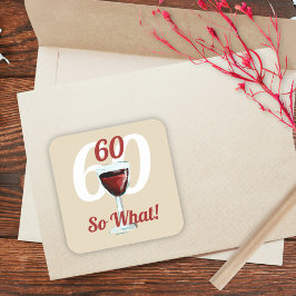 60 år, så vilken motivation och roligt 60 år fyrkantigt klistermärke