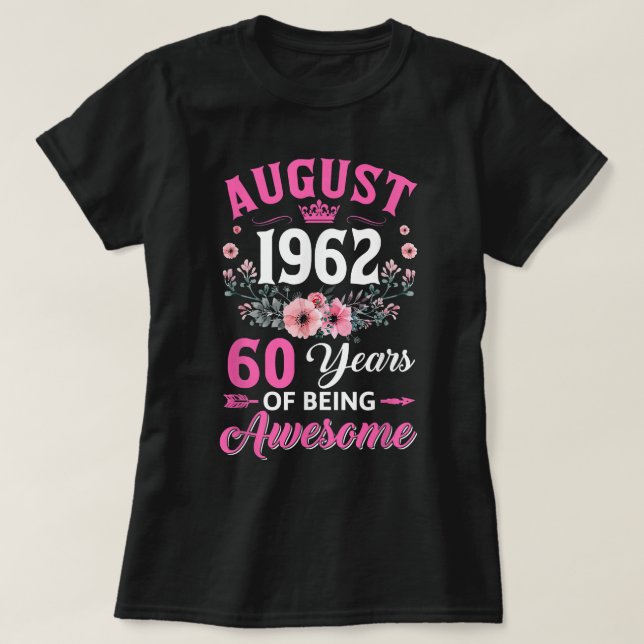 60 års ålder i augusti 1962 60:e födelsedag t shirt (Design framsida)