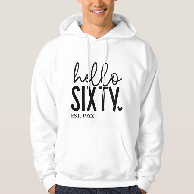 60-års födelsedag Hello Sixty Hoodie (Framsida)