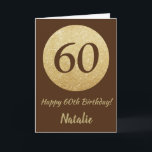 60-dagarskort Lycklig Brown och Guld Glitter Kort<br><div class="desc">60:e födelsedagskortet Lycklig Brown och Guld Glitter med personlig namn. Om du vill göra ytterligare anpassningar klickar du på knappen "Anpassa" och användor verktyg som är utformat för att ändra mallen.</div>
