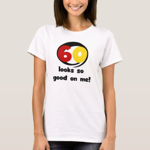 60 Det ser så Bra ut på mig T-shirts och presenter