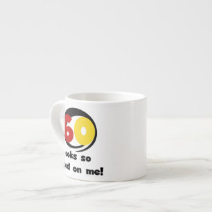 60 Det ser så Bra ut på mig T-shirts och presenter Espressomugg