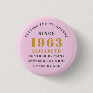 60:e födelsedagen 1963 Lägg till Namn Rosa Grått Knapp