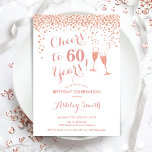 60:e födelsedagen - Cheers to 60 Years Ro White Inbjudningar<br><div class="desc">60:e födelsedagsinbjudan. Skål för 60 år! Elegantens utformning i vitt och ro guld. Innehåller champagneglas,  typsnitt och konfekti. Perfekt för en snyggt sextionde födelsedagsfesten. Anpassa med dina egna detaljer. Kan anpassas för att visa vilken ålder som helst.</div>