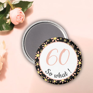 60:e födelsedagen Funny 60, så vad Motivational Magnet