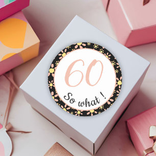 60:e födelsedagen Funny 60, så vad Motivational Runt Klistermärke