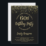 60:e födelsedagen Guld Glitter Confetti Black Inbjudningar<br><div class="desc">Denna milstolpe tillfälle kräver ett party-inbjudan med guld glitter och konfektion. Ett dynamiskt fet 60:e födelsedagsfest inbjudan med guld glitter konetti svart. Sparka och berömmande,  med ett skript i stil i penseln i kontrast till ett rent sans serif-typsnitt.</div>