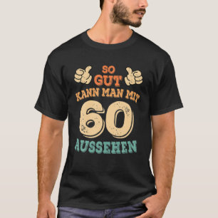 60:e födelsedagen Kvinnor i Manar 60 år Funny Woma T Shirt