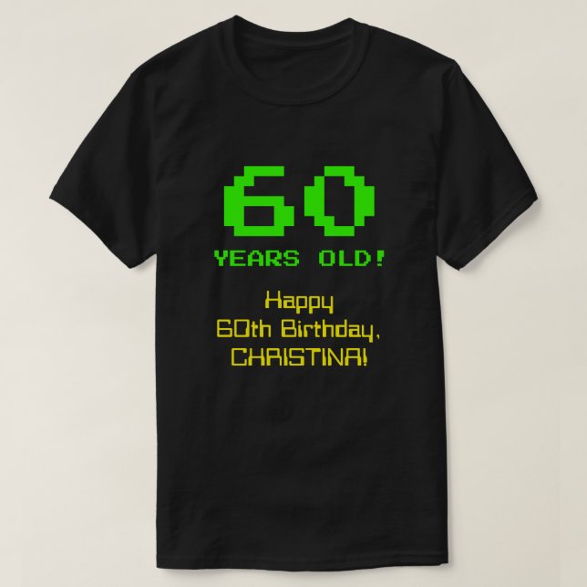 60:e födelsedagen: Roligt, 8-bitars utseende, Nerd T Shirt (Design framsida)